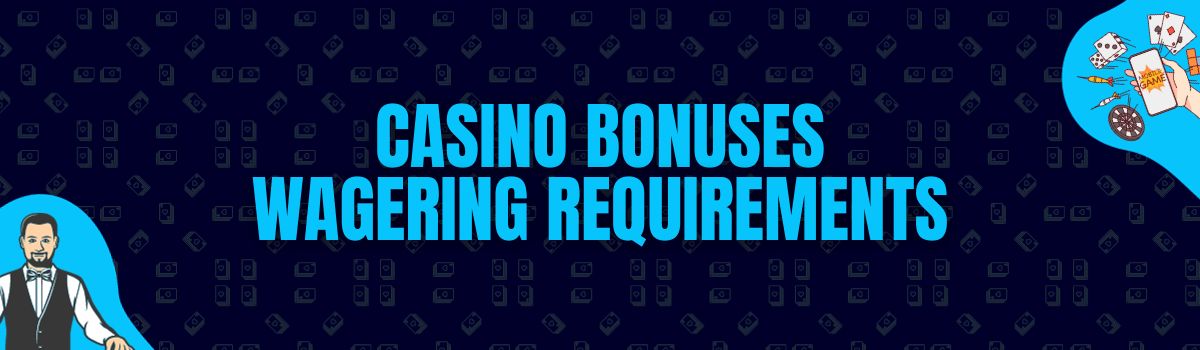 AU Casino Bonuses Wagering Requirements