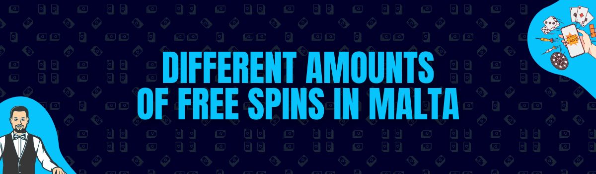 About Different Amounts of Free Spins in Malta