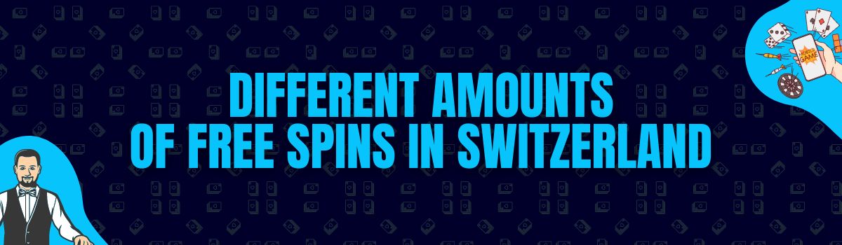 About Different Amounts of Free Spins in Switzerland