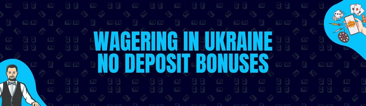 About Online Casino Wagering Conditions on No Deposit Bonuses in Ukraine