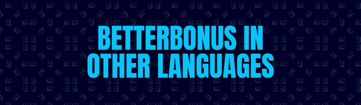 BetterBonus in other languages