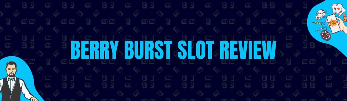 Betterbonus - Berry Burst Slot Review