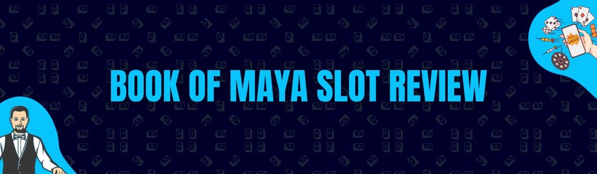 Betterbonus - Book Of Maya Slot Review