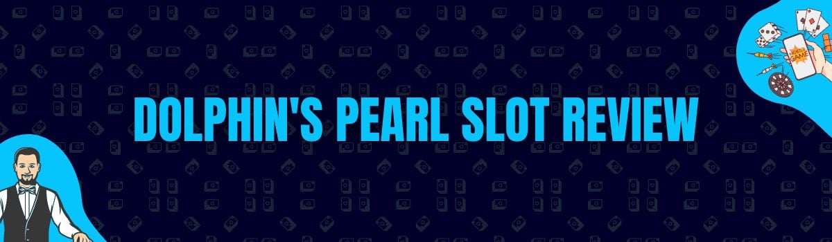 Betterbonus - Dolphin's Pearl Slot Review