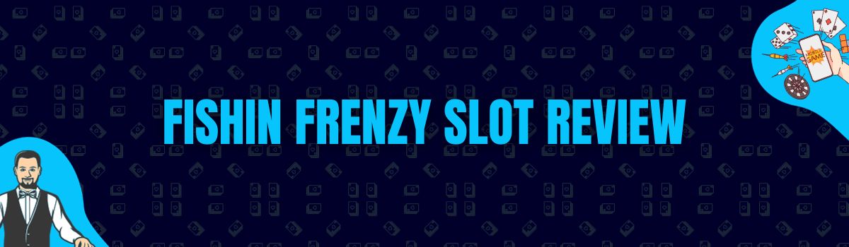 Betterbonus - Fishin Frenzy Slot Review