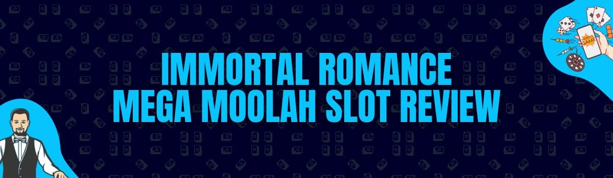 Betterbonus - Immortal Romance Mega Moolah Slot Review