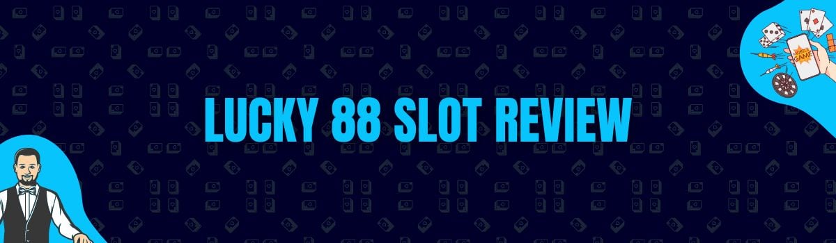 Betterbonus - Lucky 88 Slot Review