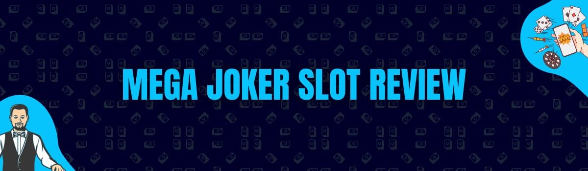 Betterbonus - Mega Joker Slot Review
