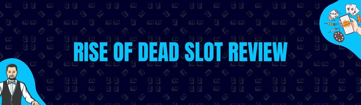 Betterbonus - Rise Of Dead Slot Review