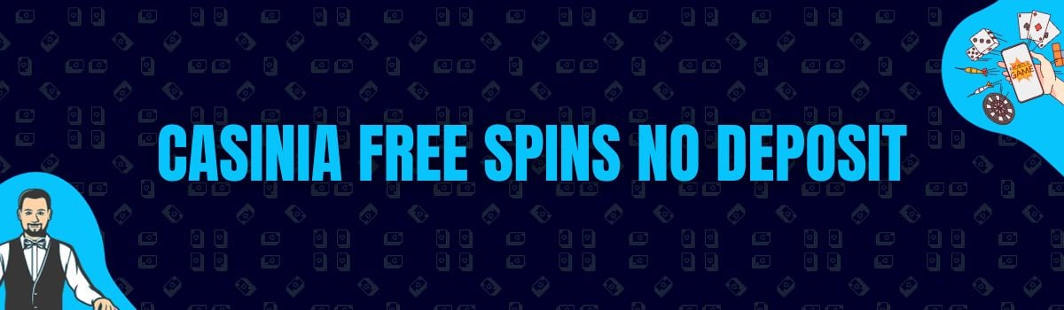 Casinia Free Spins No Deposit and No Deposit Bonus Codes