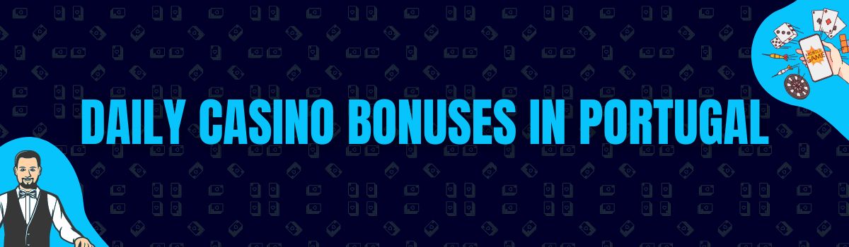 Daily Casino Bonuses in Portugal