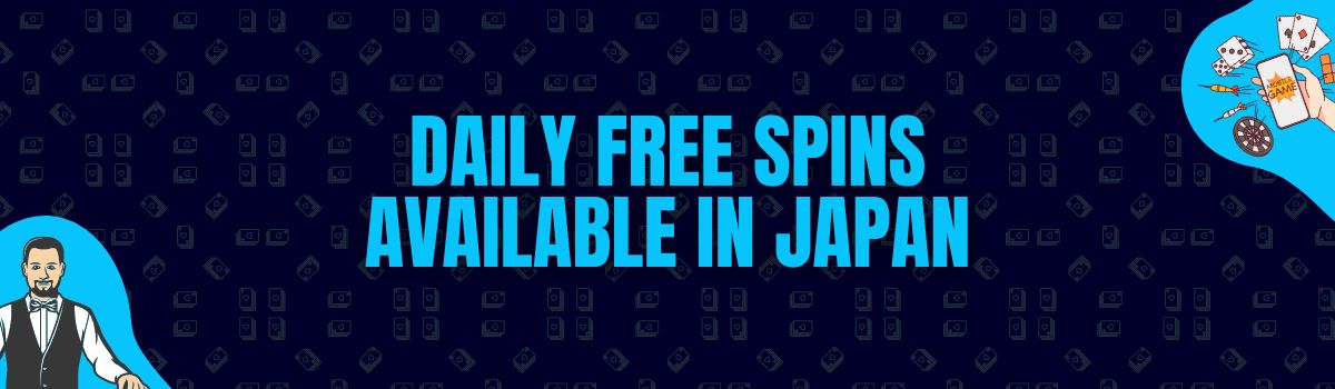 Daily Free Spins Available in Japan