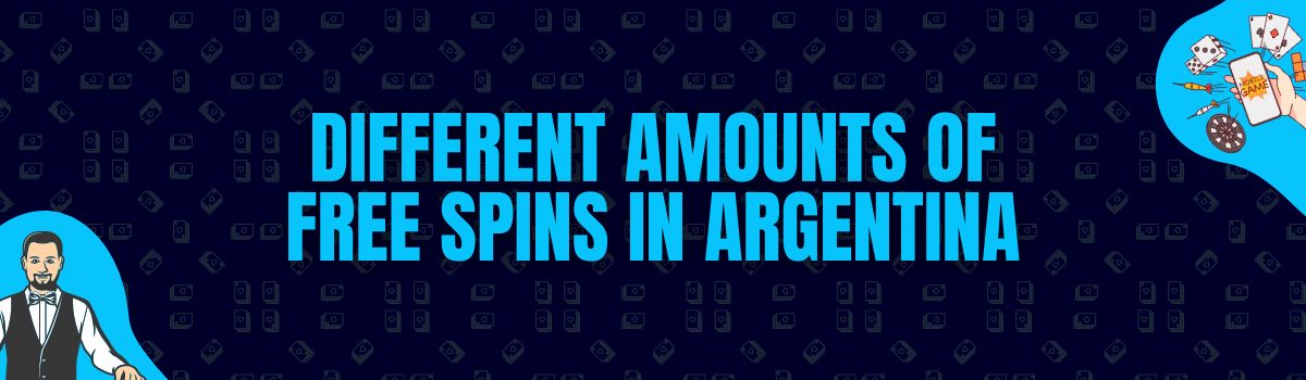 Different Amounts of Free Spins in Argentina