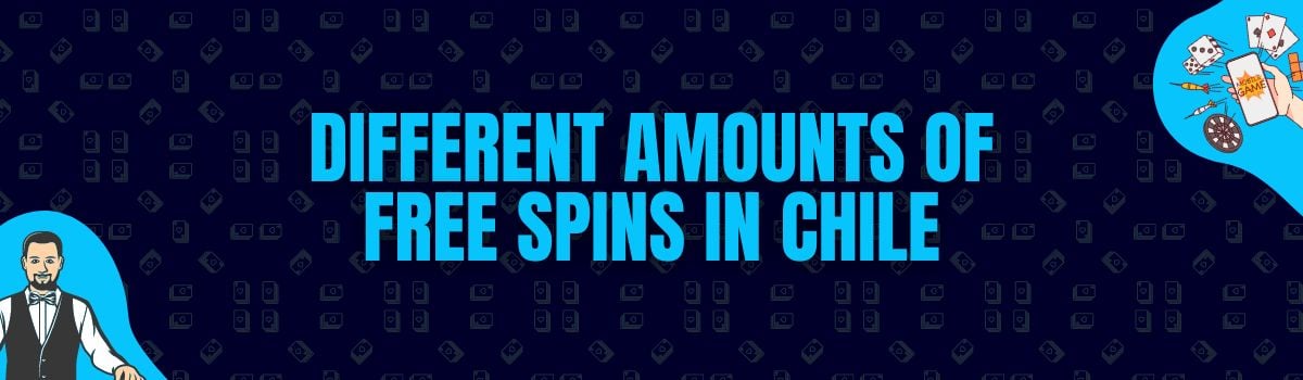 Different Amounts of Free Spins in Chile