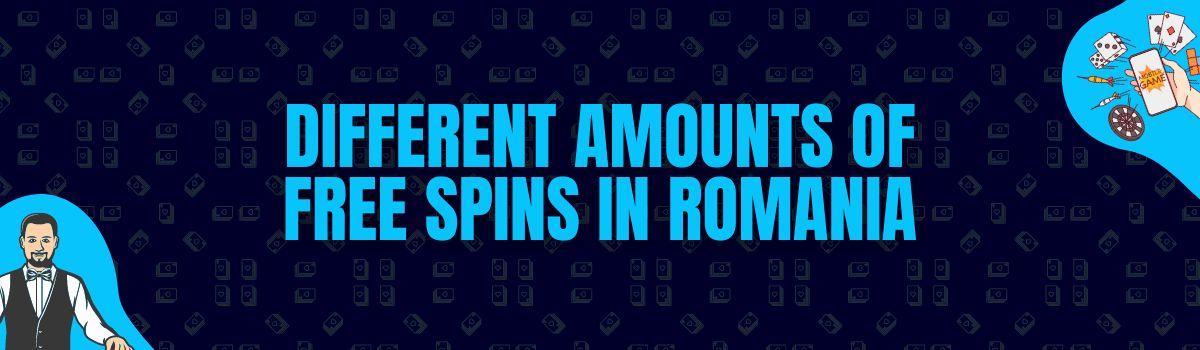 Different Amounts of Free Spins in Romania