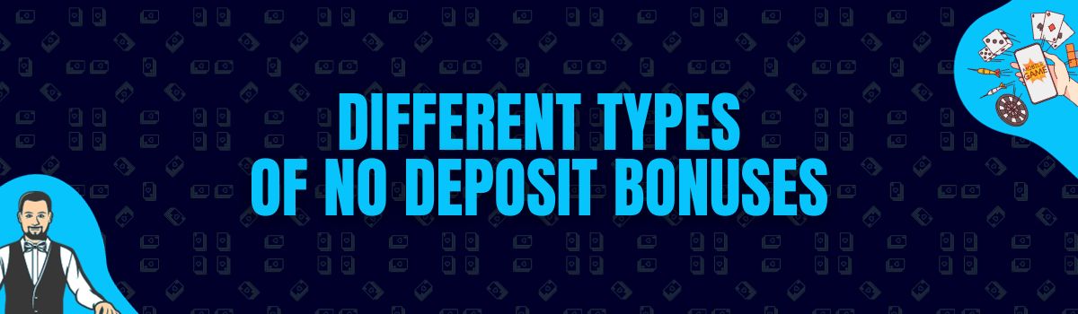 Different Types of No Deposit Bonuses