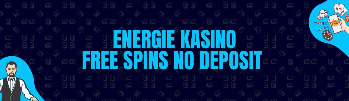 Energie Kasino Free Spins No Deposit and No Deposit Bonus Codes
