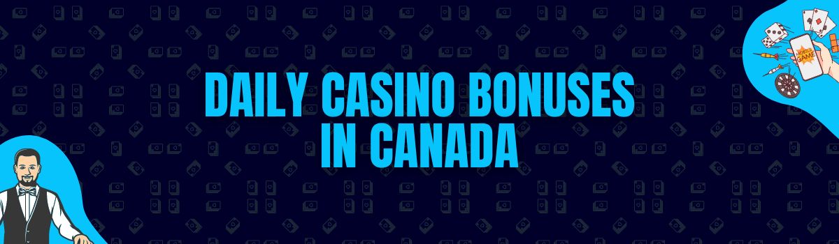 Find Daily Casino Bonuses in Canada