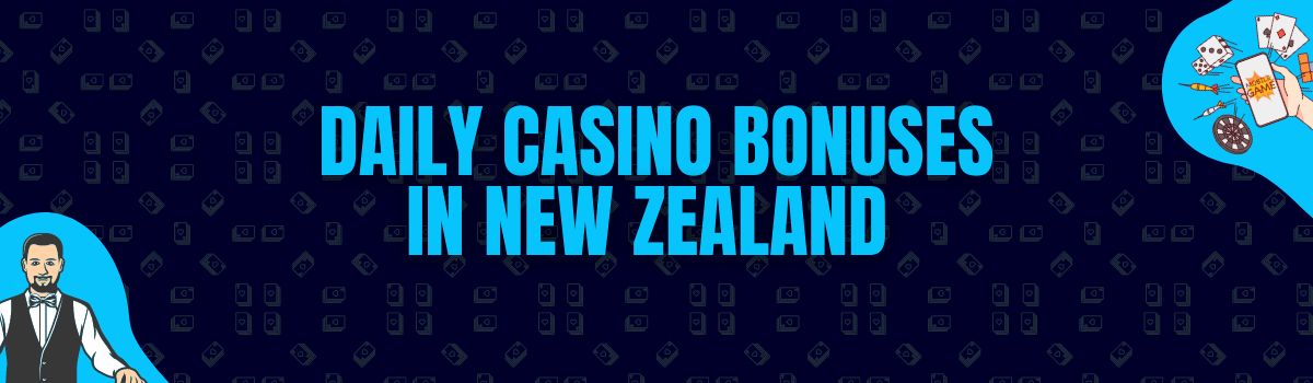 Find Daily Casino Bonuses in New Zealand