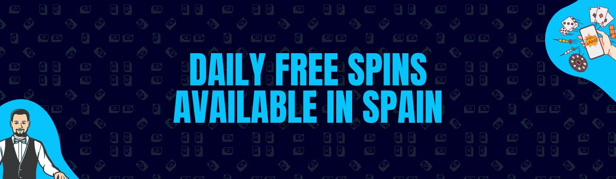 Find Daily Free Spins Available in Spain