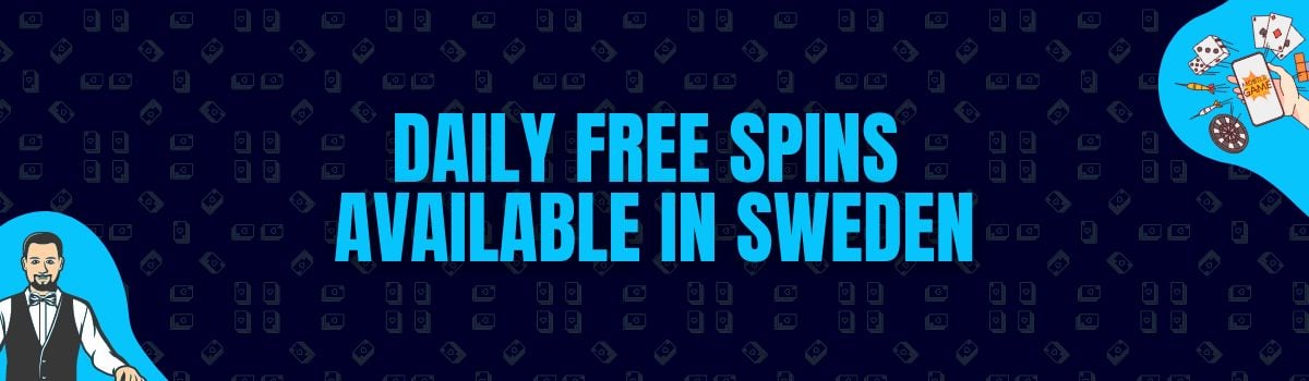 Find Daily Free Spins Available in Sweden