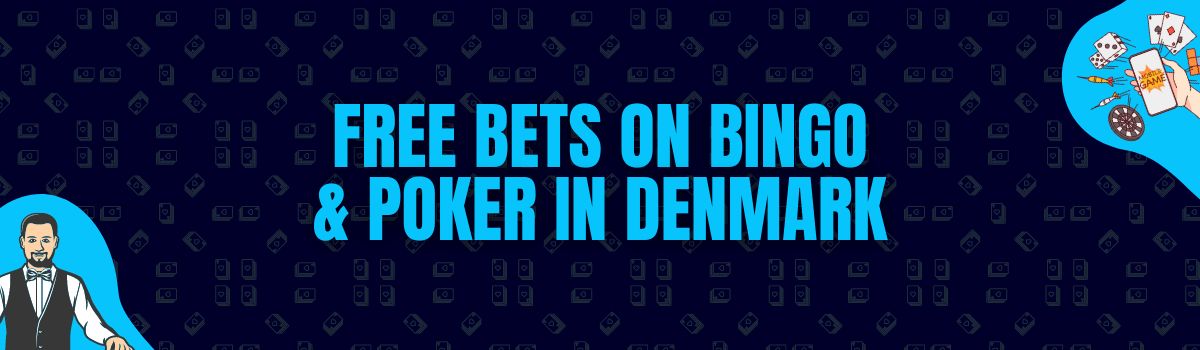 Find Free Bets on Bingo, Poker and Sports Betting in Denmark