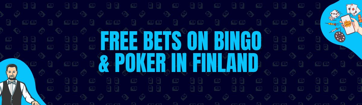 Find Free Bets on Bingo, Poker and Sports Betting in Finland