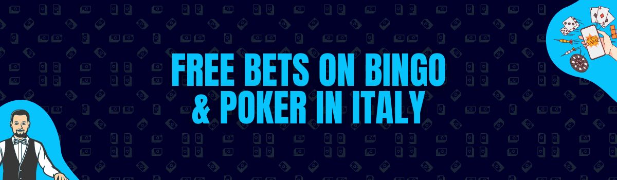 Find Free Bets on Bingo, Poker and Sports Betting in Italy