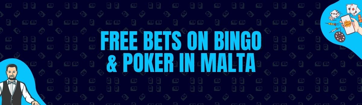 Find Free Bets on Bingo, Poker, and Sports Betting in Malta