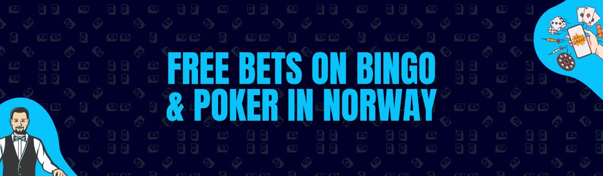 Find Free Bets on Bingo, Poker and Sports Betting in Norway