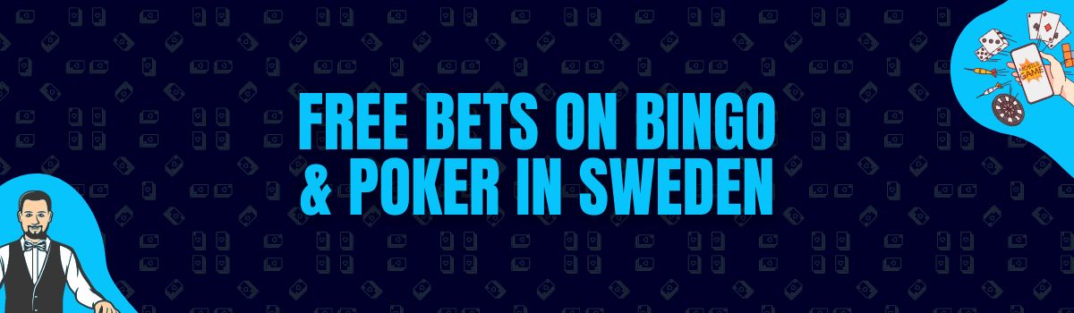 Find Free Bets on Bingo, Poker and Sports Betting in Sweden