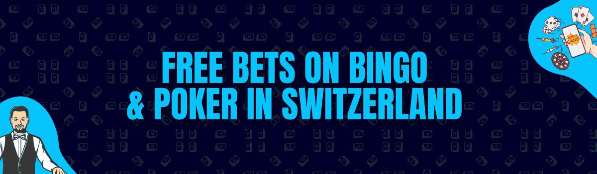 Find Free Bets on Bingo, Poker and Sports Betting in Switzerland