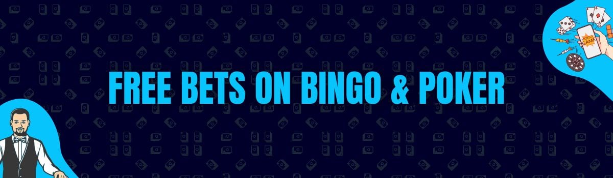 Find Free Bets on Bingo, Poker and Sports Betting