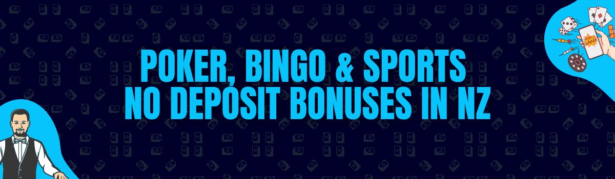 Find Poker, Bingo, and Betting No Deposit Bonuses in NZ