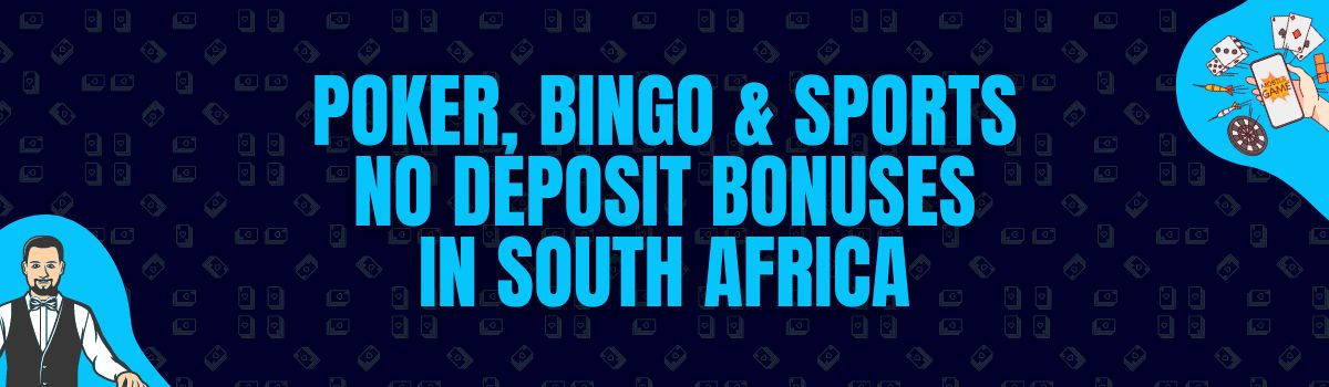 Find Poker, Bingo, and Betting No Deposit Bonuses in South Africa