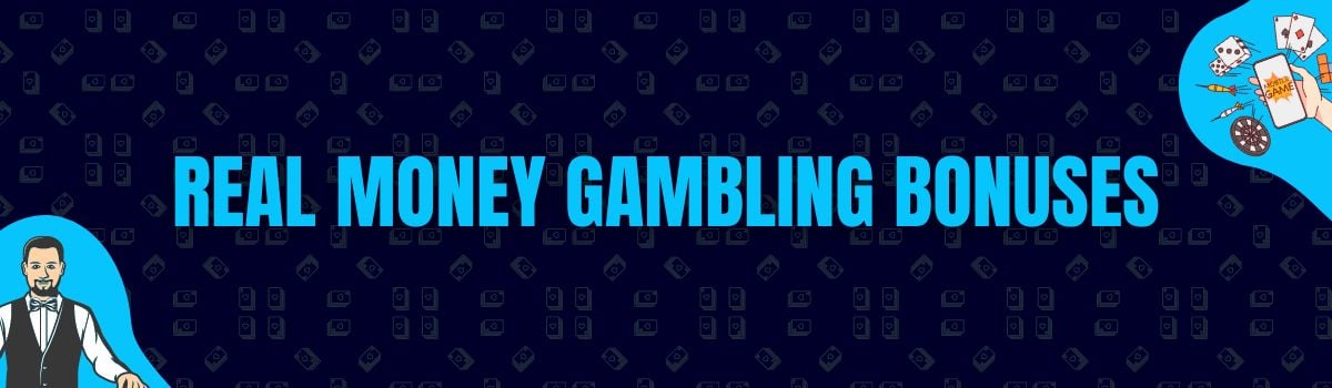 Find Real Money Gambling Bonuses Worldwide