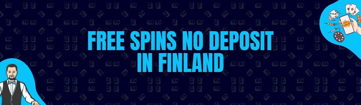 Find The Best Free Spins No Deposit in Finland