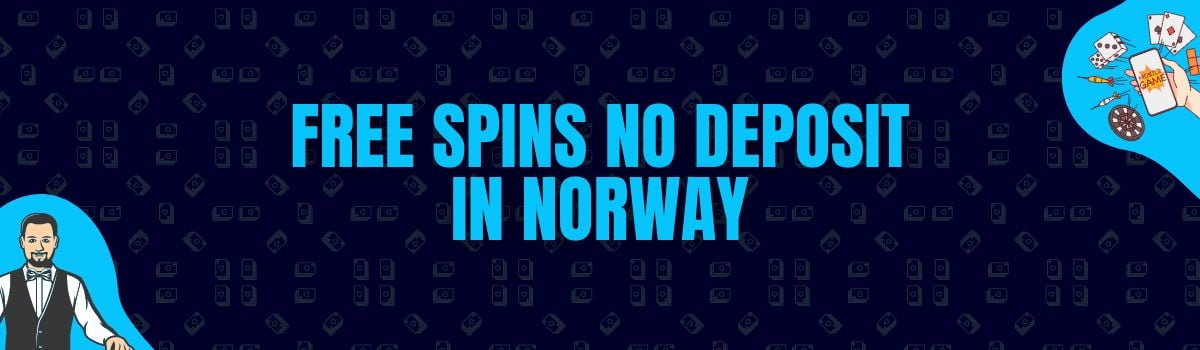 Find The Best Free Spins No Deposit in Norway