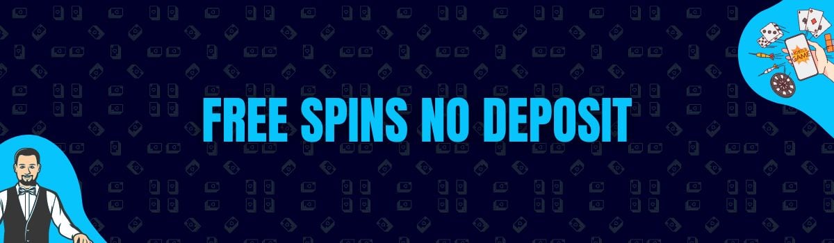 Find The Best Free Spins No Deposit