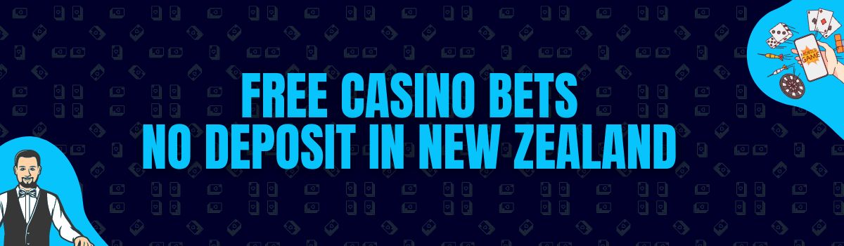 Find The Best List of Free Casino Bets No Deposit in NZ