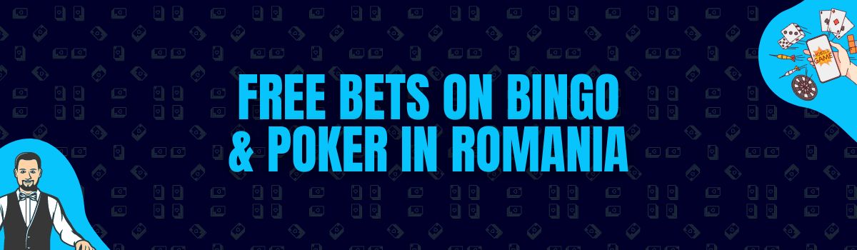 Free Bets on Bingo & Poker in Romania