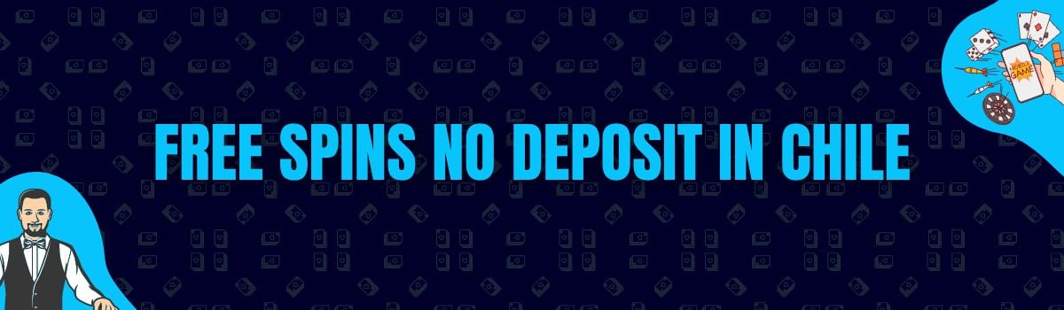 Free Spins No Deposit in Chile
