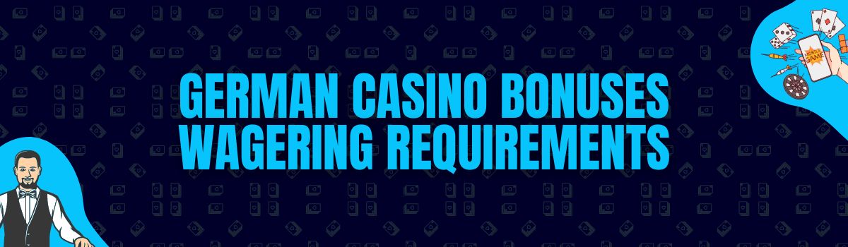 Garman Casino Bonuses Wagering Requirements