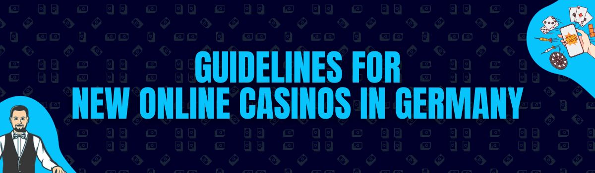 Guidelines for New Online Casinos in Germany