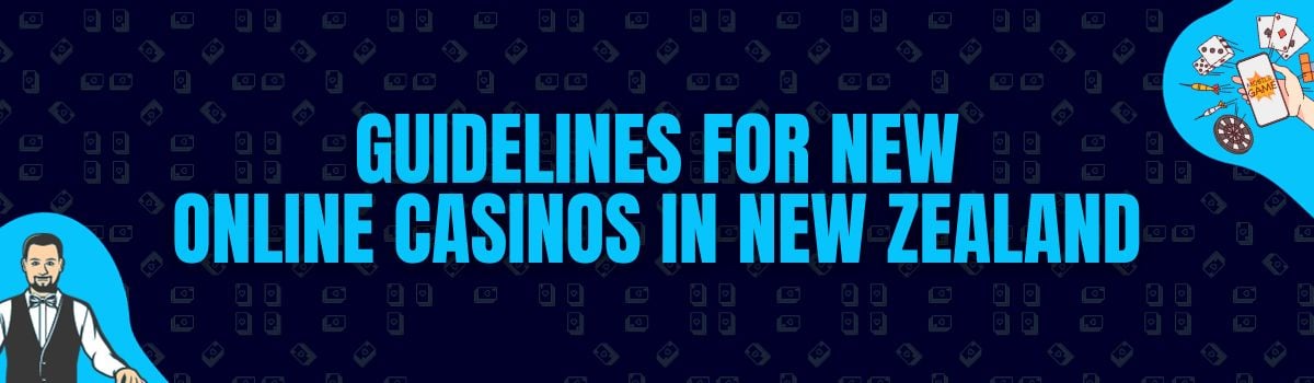 Guidelines for New Online Casinos in New Zealand
