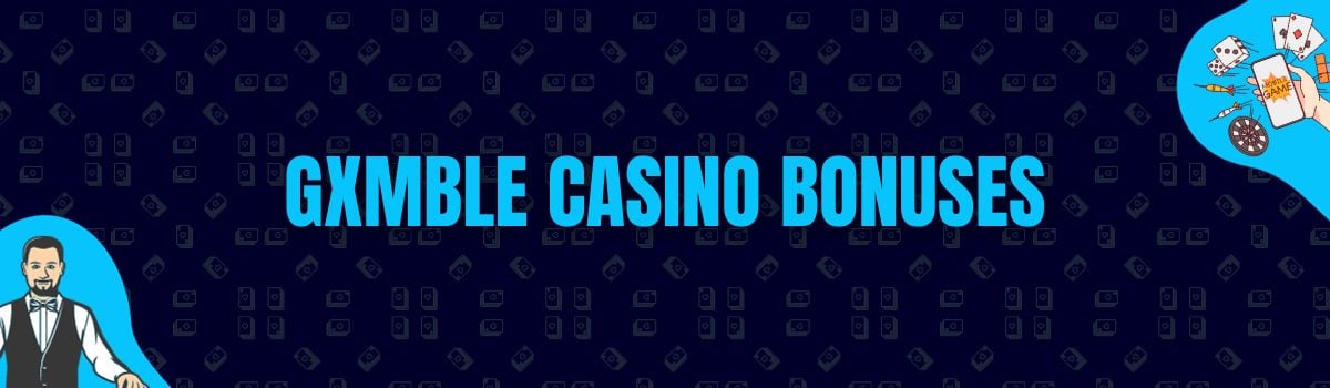 Gxmble Casino Bonuses and No Deposit Bonuses