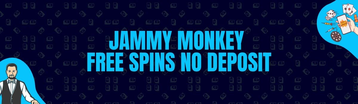 Jammy Monkey Free Spins No Deposit and No Deposit Bonus Codes
