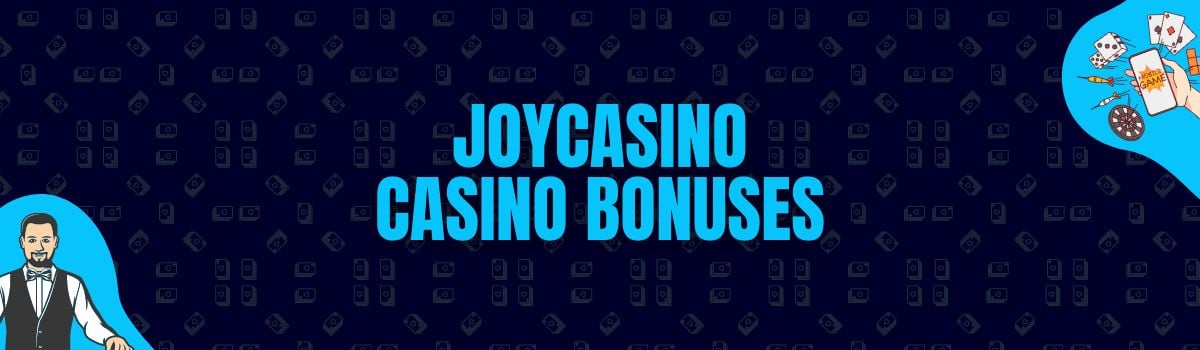 JoyCasino Bonuses and No Deposit Bonuses