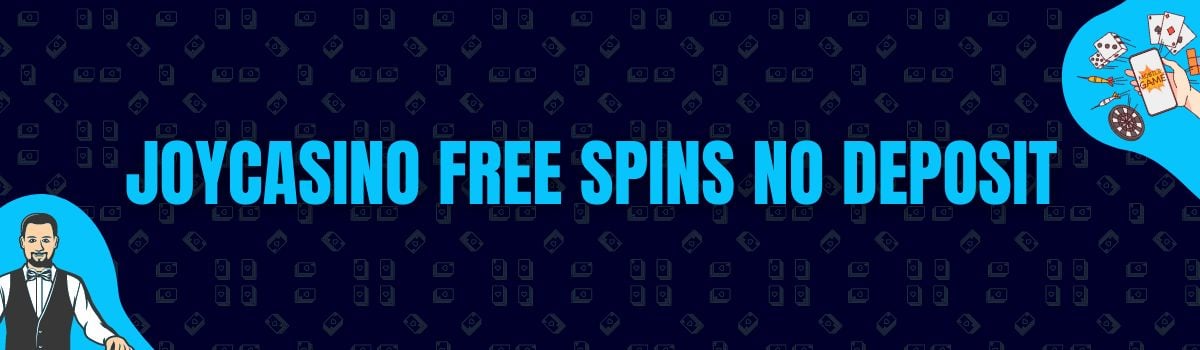 Joycasino Free Spins No Deposit and No Deposit Bonus Codes
