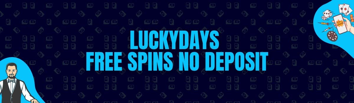 LuckyDays Free Spins No Deposit and No Deposit Bonus Codes